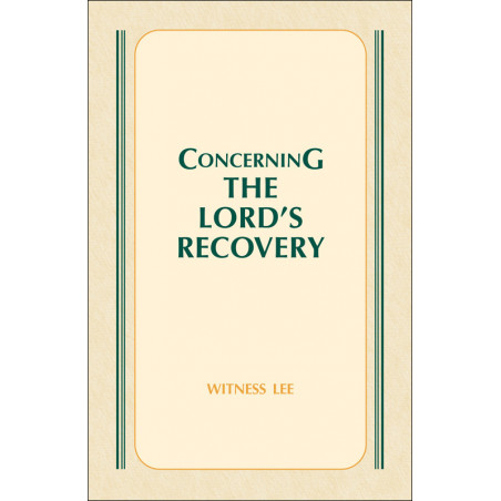Concerning the Lord's Recovery