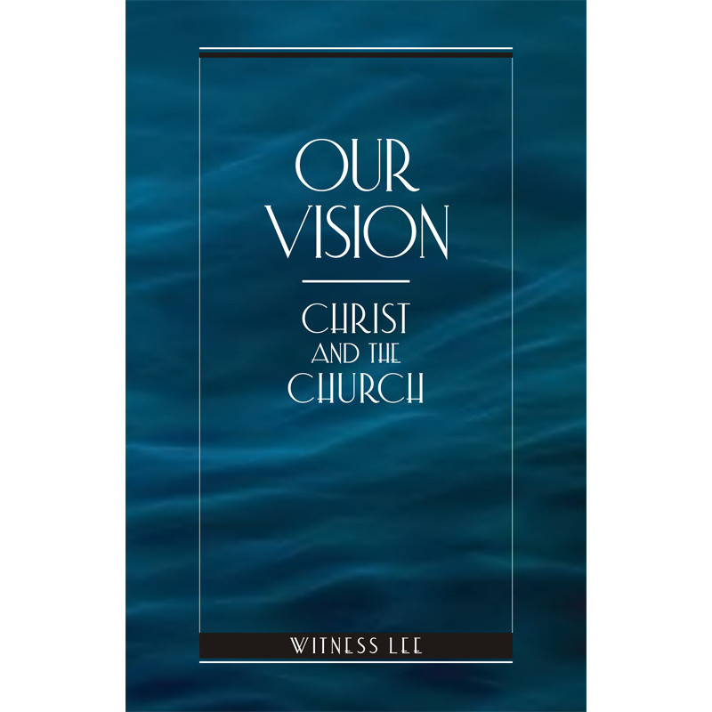 Our Vision--Christ and the Church