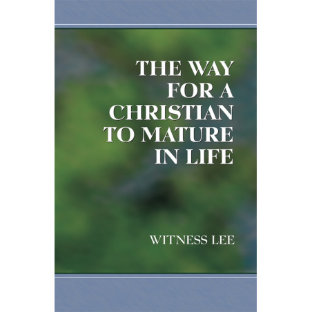 Way for a Christian to Mature in Life, The