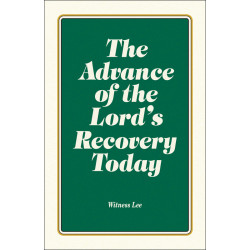 Advance of the Lord's Recovery Today, The