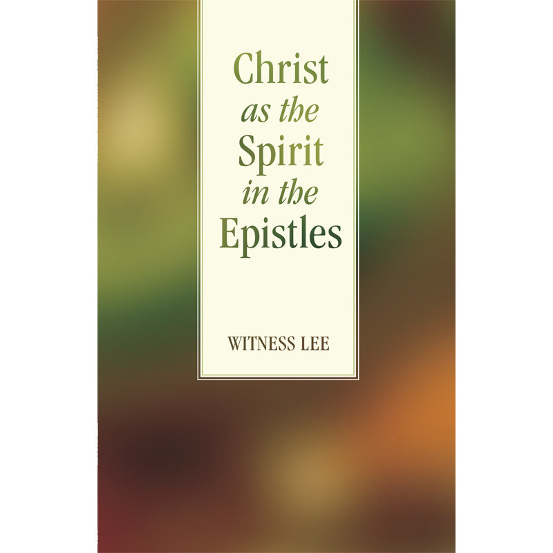 Christ as the Spirit in the Epistles