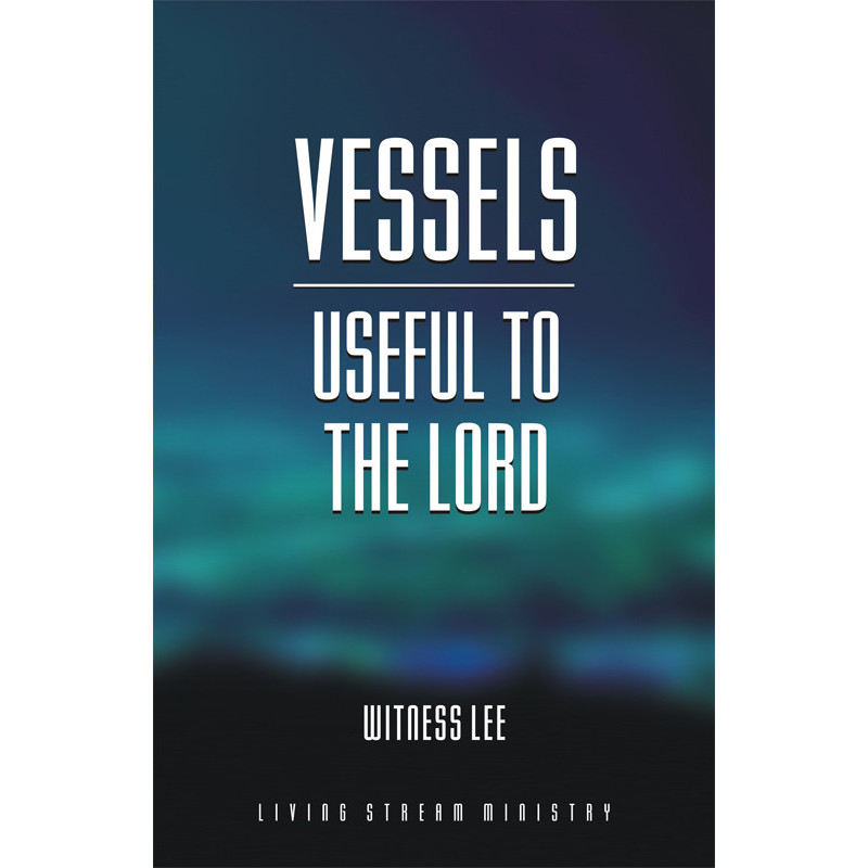 Vessels Useful to the Lord