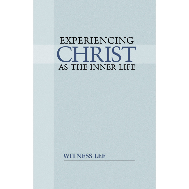 Experiencing Christ as the Inner Life