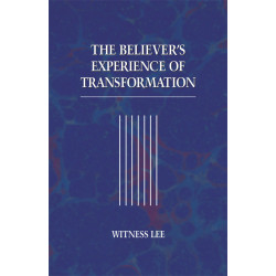 Believer's Experience of Transformation, The