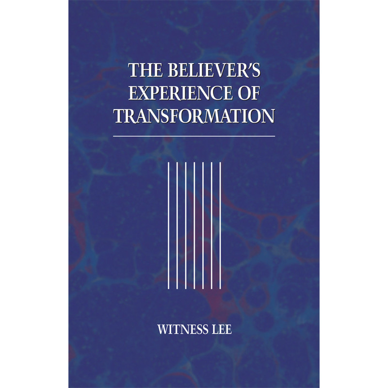 Believer's Experience of Transformation, The