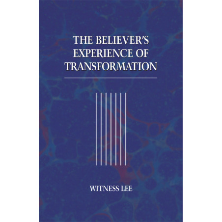Believer's Experience of Transformation, The