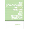 God-Ordained Way to Practice the New Testament Economy, The