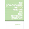 God-ordained Way to Practice the New Testament Economy, The