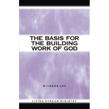 Basis for the Building Work of God, The