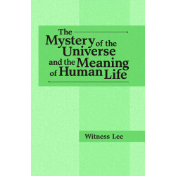 Mystery of the Universe and the Meaning of Human Life, The