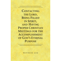 Contacting the Lord, Being Filled in Spirit, and Having Proper...