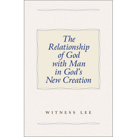 Relationship of God with Man in God's New Creation, The