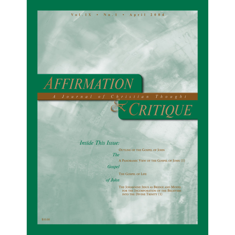 Affirmation & Critique, vol. 09, no. 1, April 2004—The Gospel of John (1)
