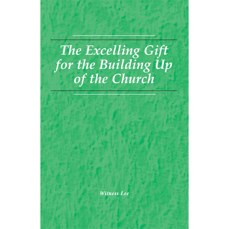 Excelling Gift for the Building Up of the Church, The