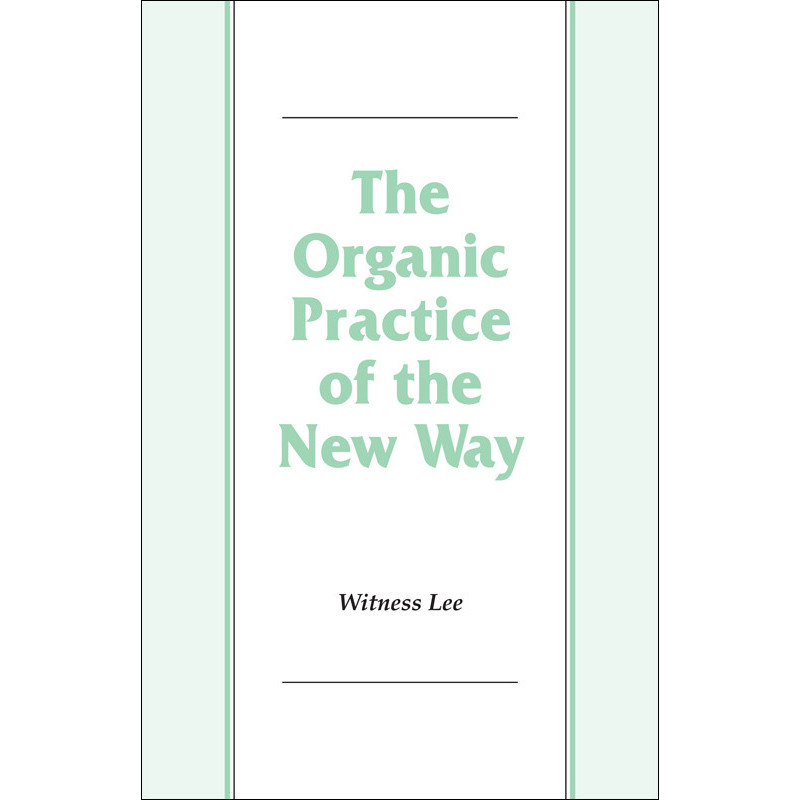 Organic Practice of the New Way, The