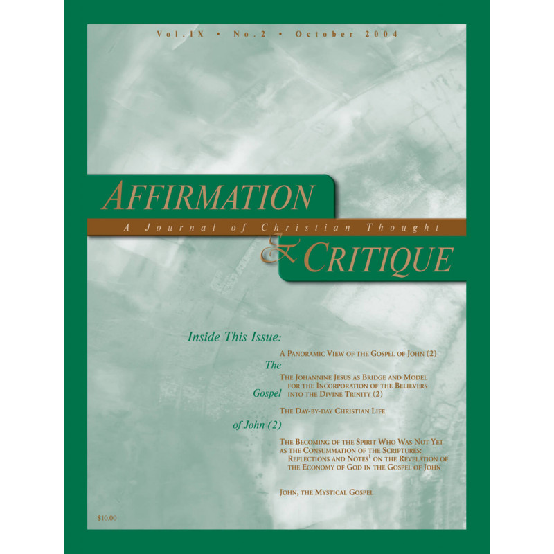 Affirmation and Critique, Vol. 09, No. 2, October 2004 -  The Gospel of John (2)