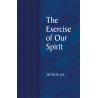 Exercise of Our Spirit, The