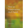 How to Administrate the Church