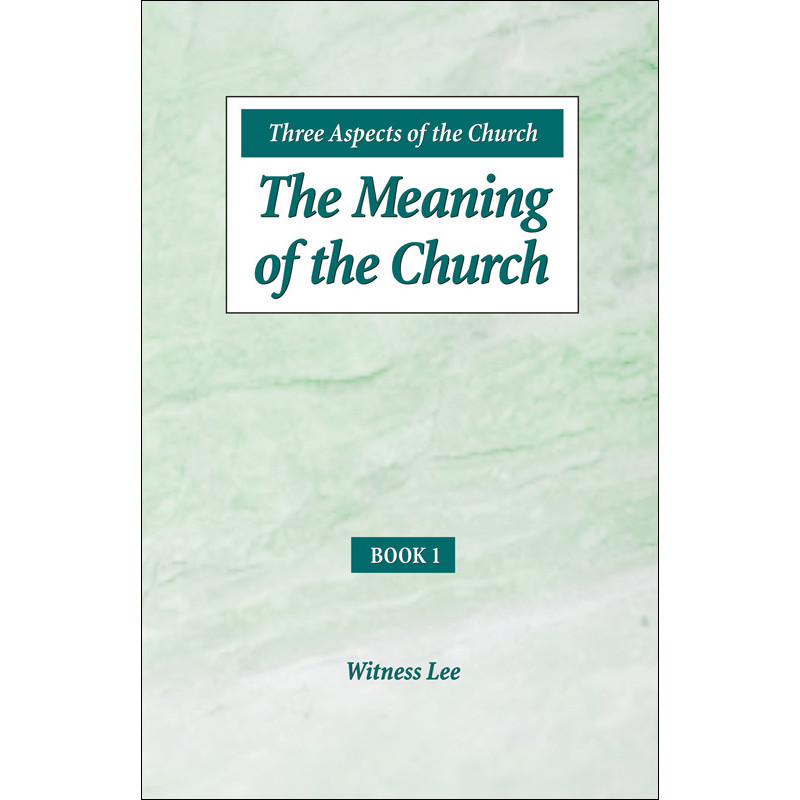 Three Aspects of the Church, Book 1: The Meaning of the Church