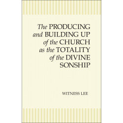 Producing and Building Up of the Church as the Totality of the Divine Sonship, The