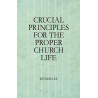Crucial Principles for the Proper Church Life
