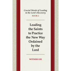 Crucial Words of Leading in the Lord's Recovery, Book 2:...