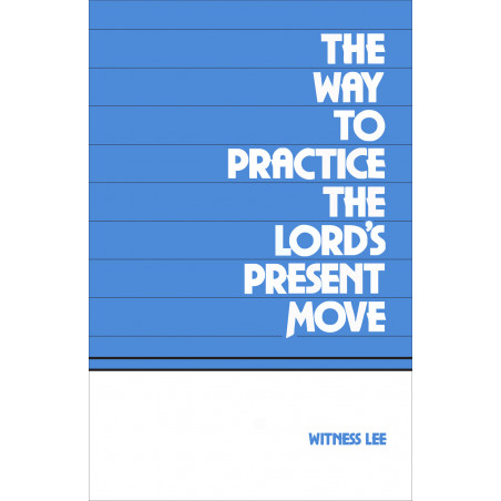 Way to Practice the Lord's Present Move, The