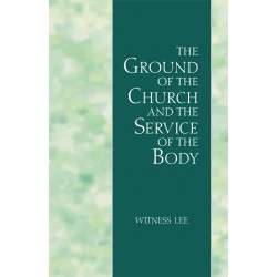 Ground of the Church and the Service of the Body, The