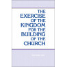 Exercise of the Kingdom for the Building of the Church, The