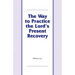 Way to Practice the Lord's Present Recovery, The