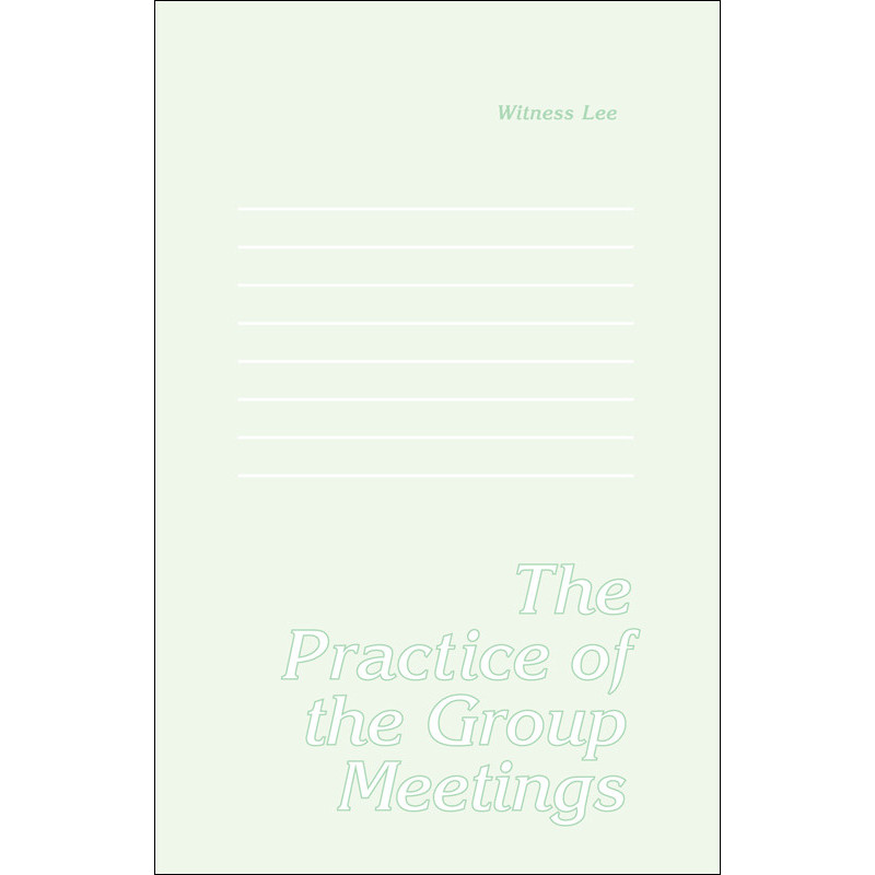 Practice of the Group Meetings, The