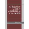 Recovery of Christ as Everything in the Church, The