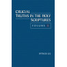 Crucial Truths in the Holy Scriptures, vol. 1