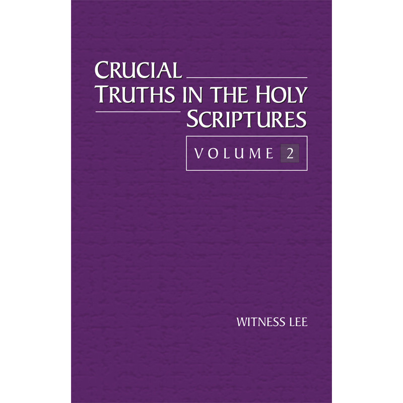 Crucial Truths in the Holy Scriptures, Vol. 2