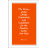 Vision of the Divine Dispensing and Guidelines for the Practice of the New Way, The