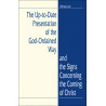 Up-to-Date Presentation of the God-Ordained Way and the Signs Concerning the Coming of Christ, The