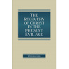 Recovery of Christ in the Present Evil Age, The