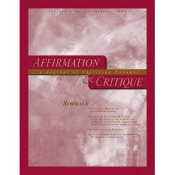 Affirmation and Critique, Vol. 12, No. 2, October 2007 - Revelation - A Book of Divine Administration