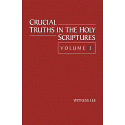 Crucial Truths in the Holy Scriptures, Vol. 3