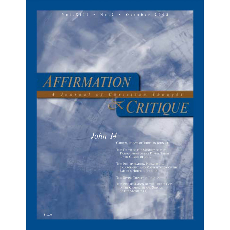 Affirmation and Critique, Vol. 13, No. 2, October 2008 - John 14