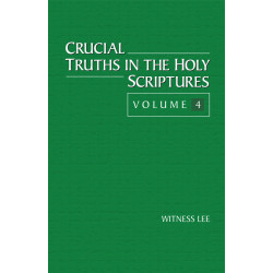 Crucial Truths in the Holy Scriptures, vol. 4