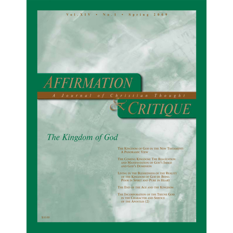 Affirmation and Critique, Vol. 14, No. 1, Spring 2009 - The Kingdom of God