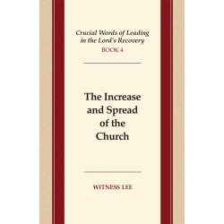 Crucial Words of Leading in the Lord's Recovery, Book 4: The...