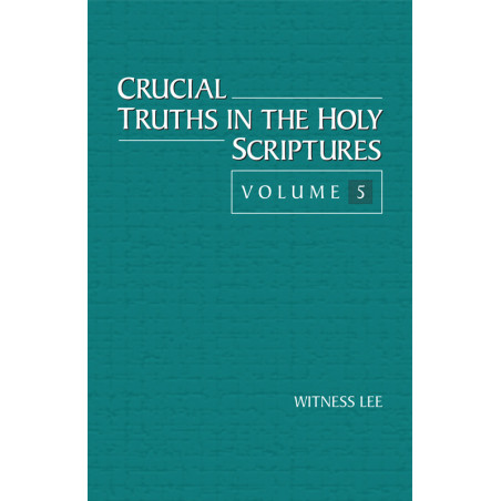 Crucial Truths in the Holy Scriptures, Vol. 5