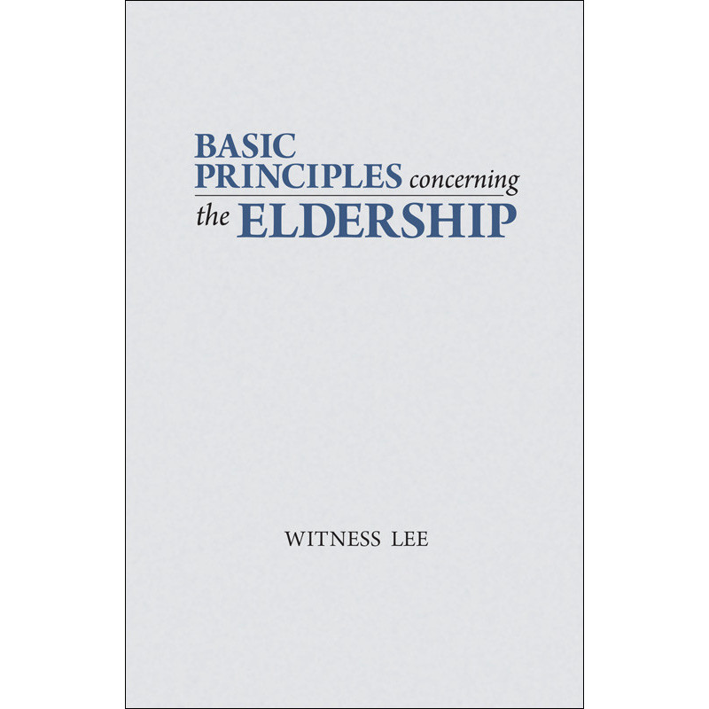 Basic Principles Concerning the Eldership