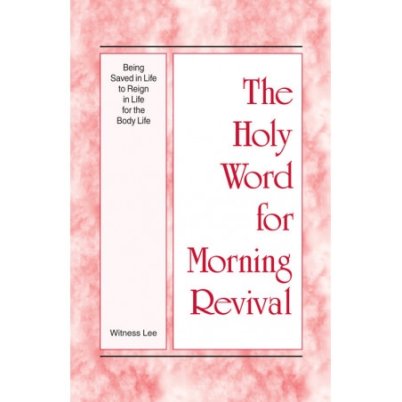 HWMR: Being Saved in Life to Reign in Life for the Body Life