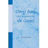 Christ Being the Burden of the Gospel