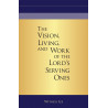 Vision, Living, and Work of the Lord's Serving Ones, The