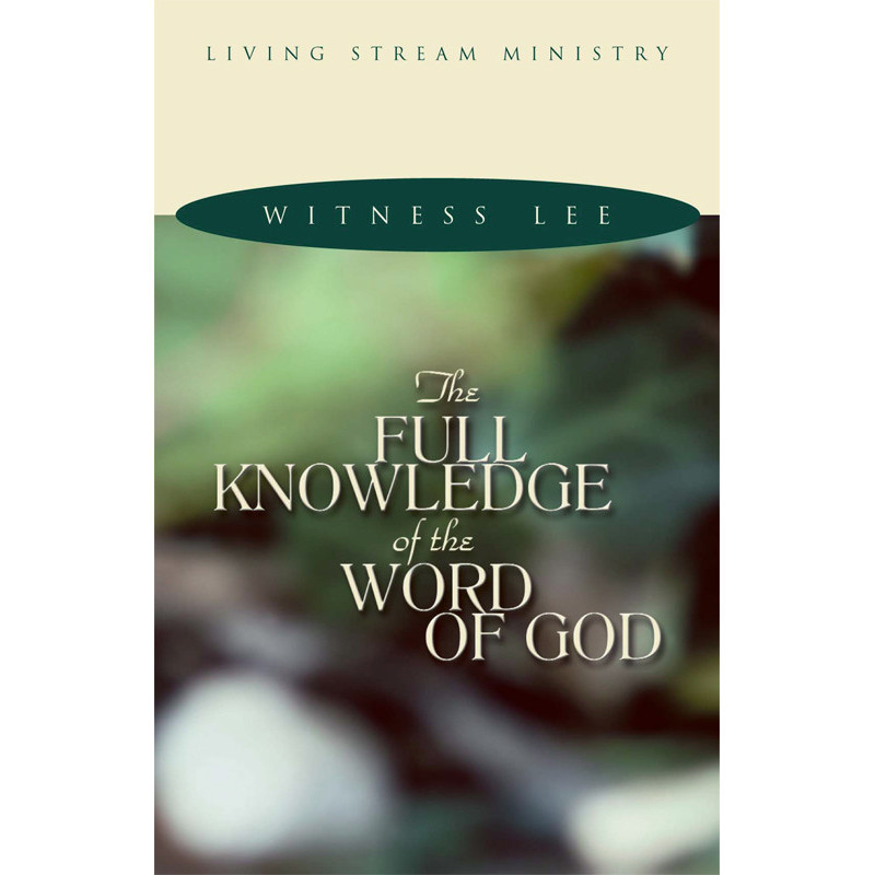 Full Knowledge of the Word of God, The