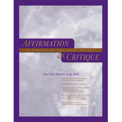 Affirmation & Critique, vol. 15, no. 1, Spring 2010—Four Vital...